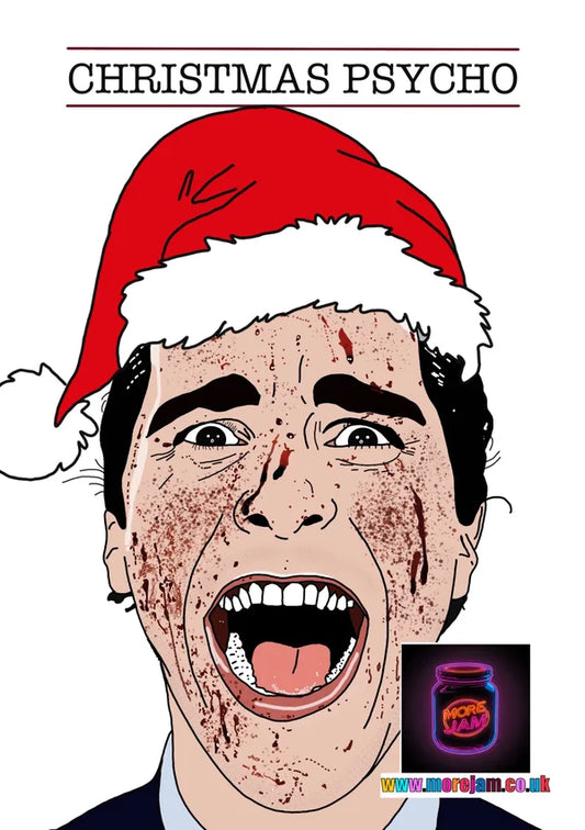 Christmas Psycho | American Psycho Christmas Card | More Jam