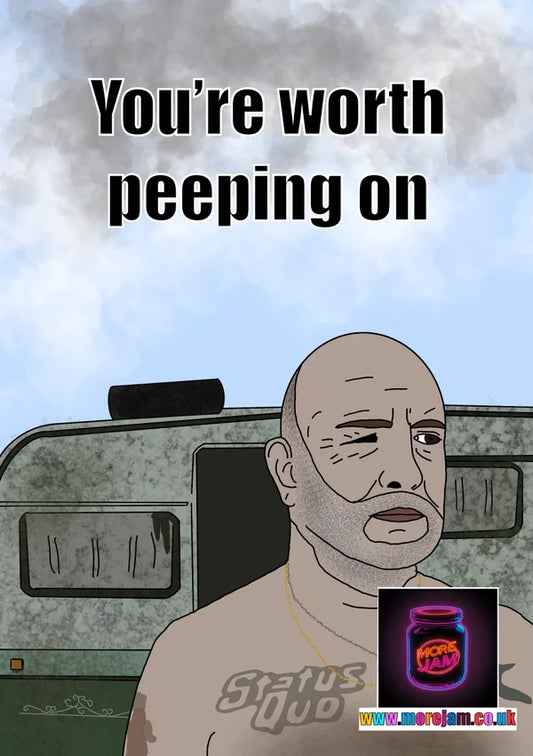 You're Worth Peeping On | Funny Martin Mucklowe This Country Card | More Jam