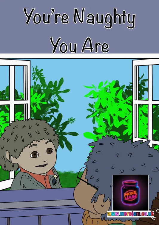 You're Naught | Funny Tots TV Card | More Jam