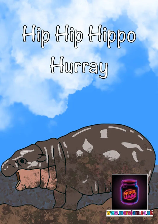 Hippo Hurray | Funny Hippo Birthday Card | More Jam