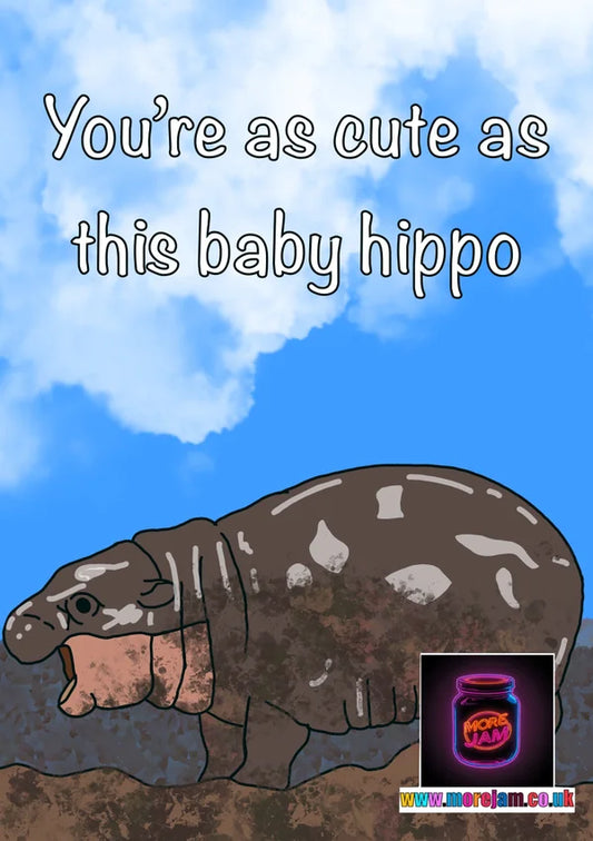 Cute As this Baby Hippo Card | More Jam