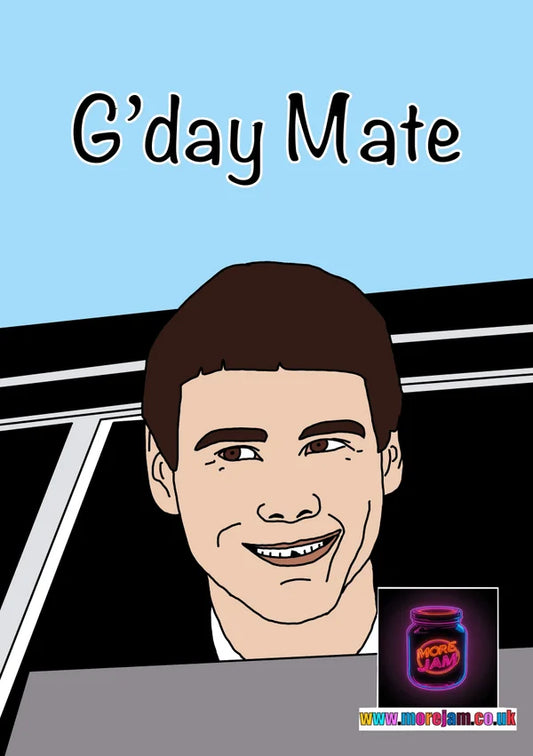 G'Day Mate | Funny Dumb & Dumber Card | More Jam