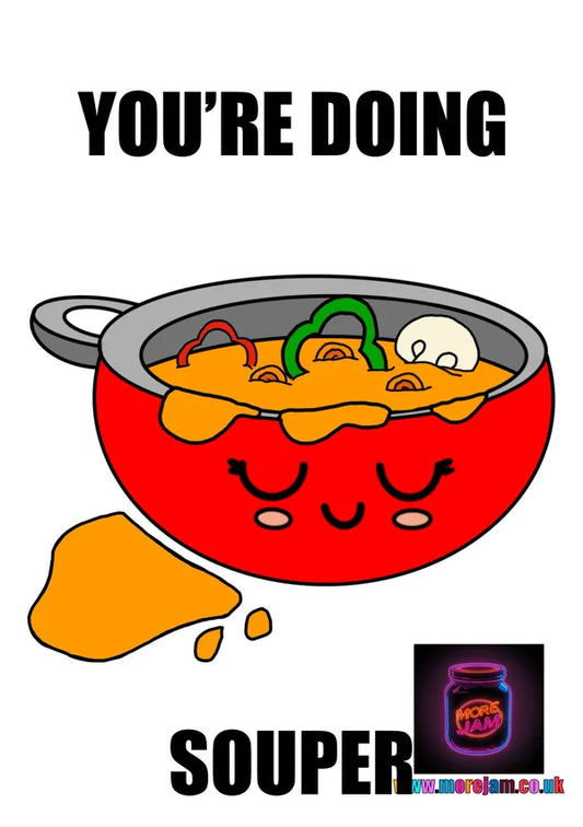 Mental Health Card You're Doing Souper | More Jam