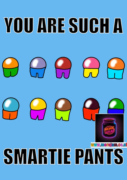 Well Done Smartie Pants | More Jam
