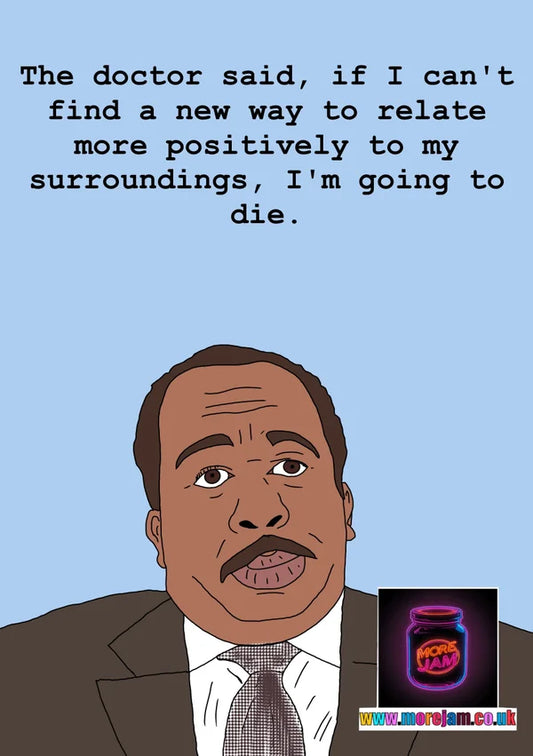 I'm Going to Die | Funny Stanley Hudson The Office Card | More Jam