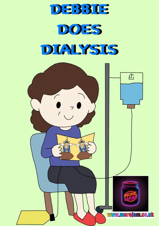 Debbie Does Dialysis | Funny Any Occasion Card | More Jam