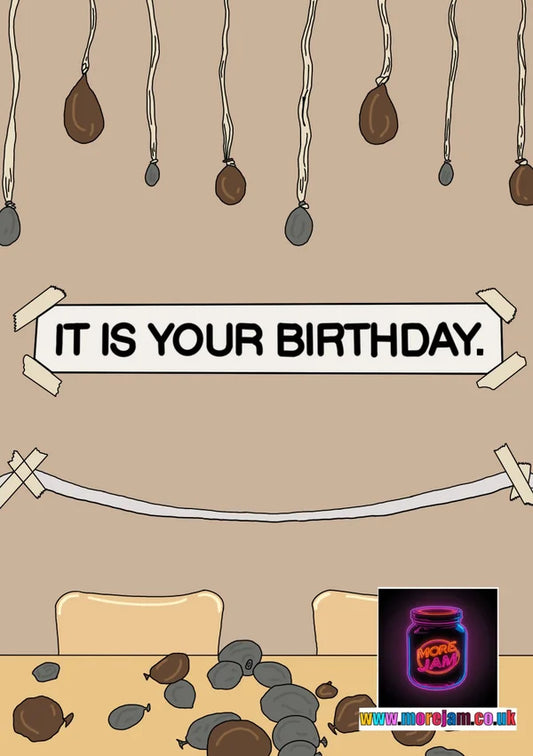 IT IS YOUR BIRTHDAY. | Funny The Office Birthday Card | More Jam
