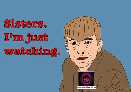 Sisters. I'm Just Watching. | Funny Gareth Keenan The Office UK Card | More Jam