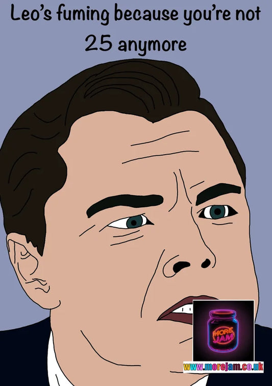 Too Old For Leo | Funny Leonardo DiCaprio Birthday Card | More Jam