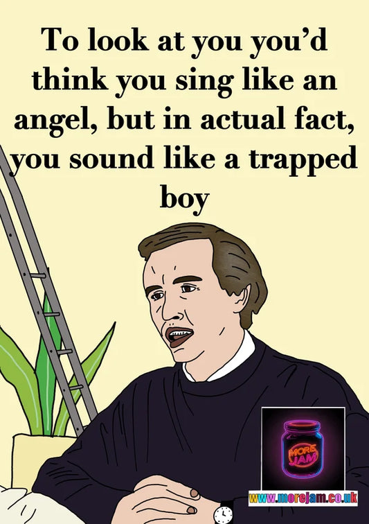 You Sound like a Trapped Boy | Funny Alan Partridge Card | More Jam