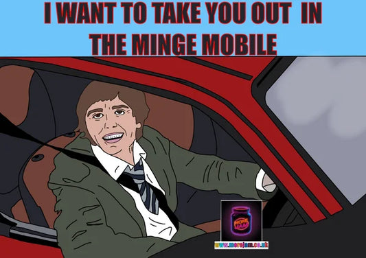 Take you Out in the Minge Mobile? | Funny Jay Cartwright The Inbetweeners Card | More Jam