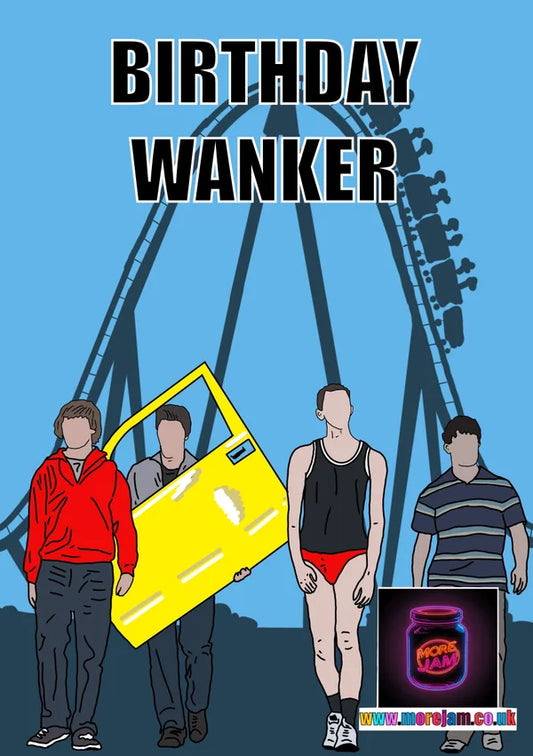 Birthday Wanker | Funny The Inbetweeners Birthday Card | More Jam
