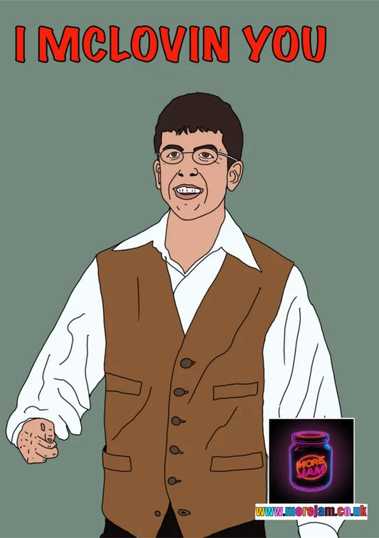 I McLovin You | Funny Superbad Card | More Jam