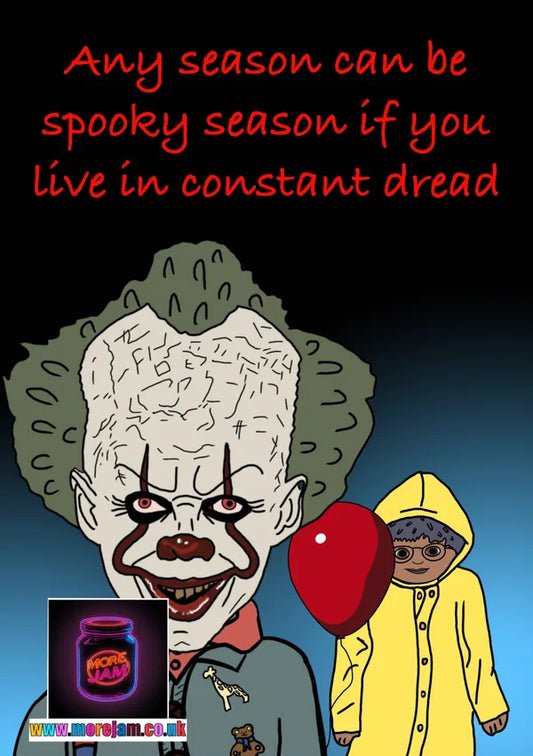 Constant Dread | Funny Tots TV and Pennywise Card | More Jam