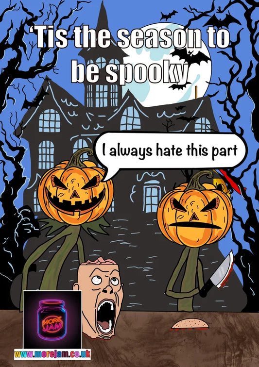 'Tis the Season to be Spooky | Funny Parallel Universe Halloween Card | More Jam