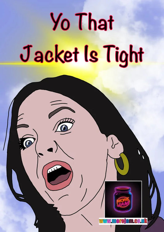 Yo That Jacket Is Tight | Funny Cindy Scary Movie Card | More Jam
