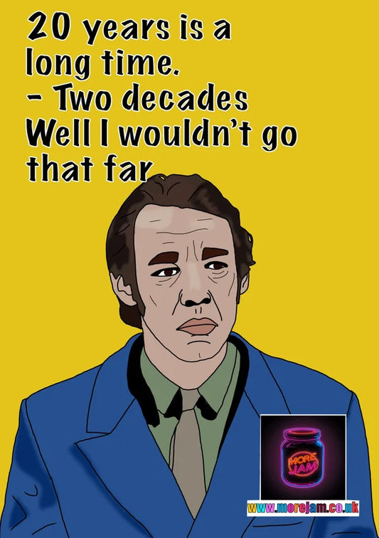 20 Years is a Long Time | Only Fools & Horses 'Trigger' Anniversary Card | More Jam