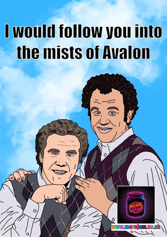 Into the Mists of Avalon | Funny Step Brothers Greetings Card | More Jam