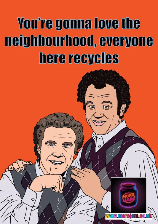 Everyone Here Recycles | Funny Step Brothers Greetings Card | More Jam