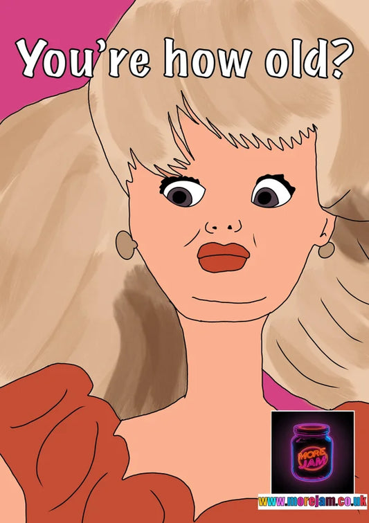 You're How Old? Barbie Meme Face | Barbie Birthday Card | More Jam