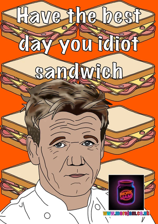 You Idiot Sandwich | Funny Happy Birthday Card | More Jam