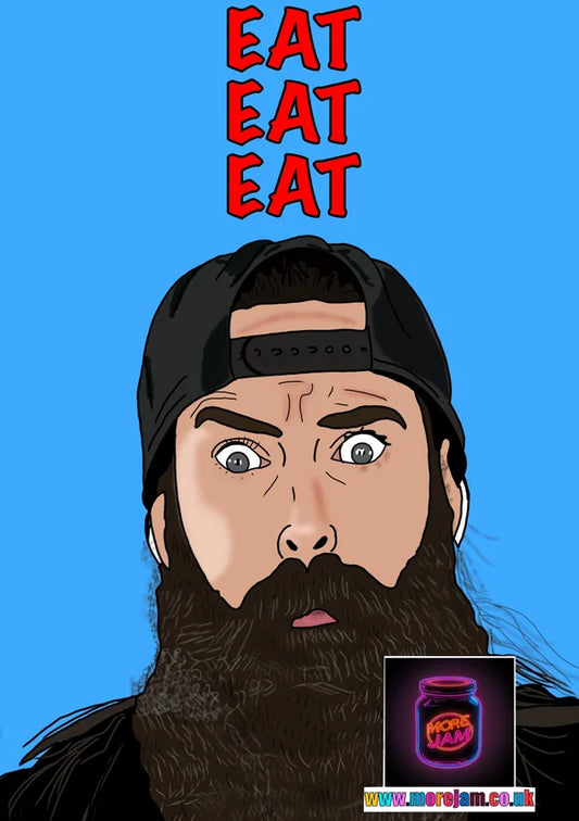 EAT EAT EAT Beard Meats Food | Funny Youtuber Greetings Card | More Jam