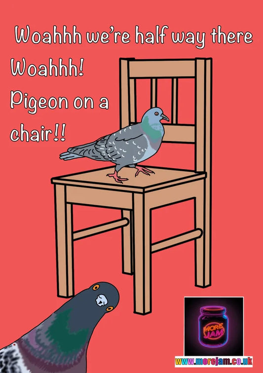 Bon Jovi Pigeon On A Chair | Funny Any Occasion Card | More Jam