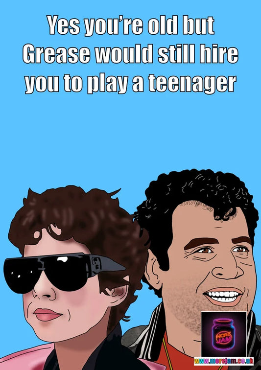 Hired To Play a Teenager | Funny Grease Birthday Card | More Jam