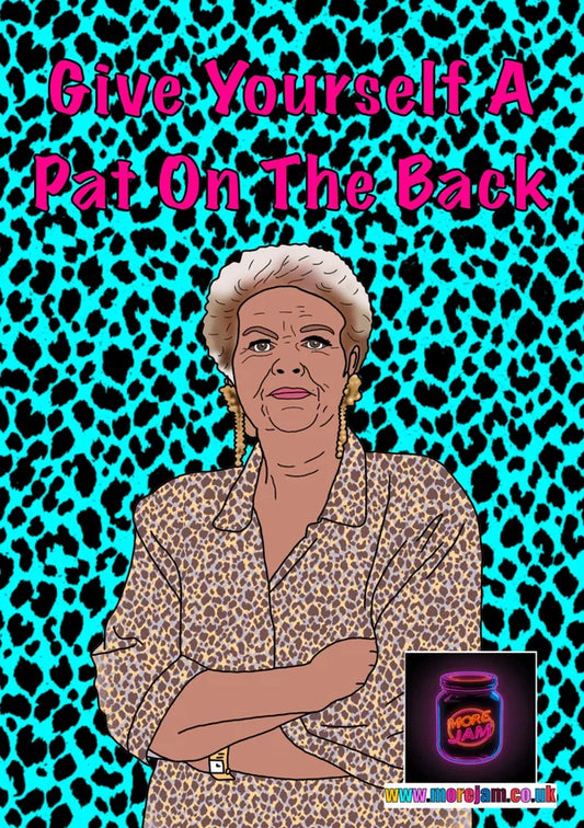 Give Yourself A Pat On The Back | Pat Butcher Eastenders Card | More Jam