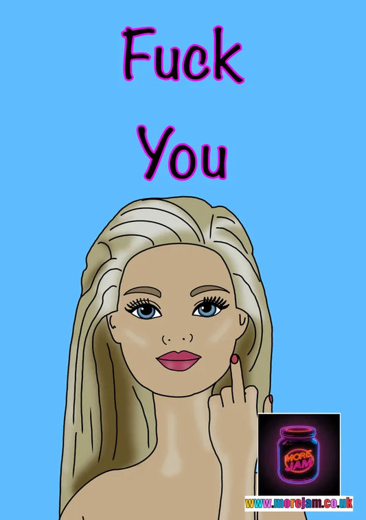 F You Barbie | Funny Barbie Greetings Card | More Jam