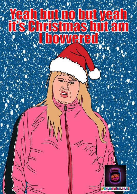 It's Christmas but Am I Bovvered | Vicky Pollard Little Britain Christmas Card | More Jam