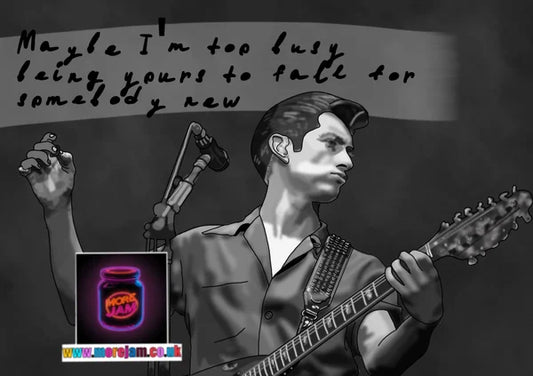 Too Busy Being Yours | Alex Turner Arctic Monkeys Card | More Jam